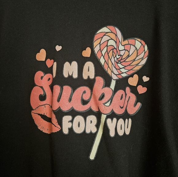 Time and Tru Black L Sweatshirt I'm A Sucker For You DTF Transfer - Picture 2 of 4